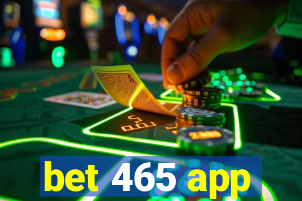 bet 465 app